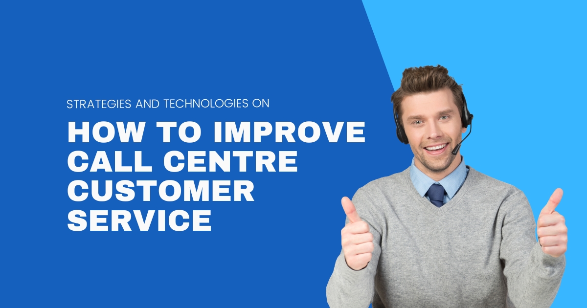 improve call centre customer service